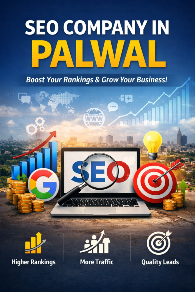 SEO Company in Palwal providing professional SEO services to improve Google rankings, website traffic, and online business growth.