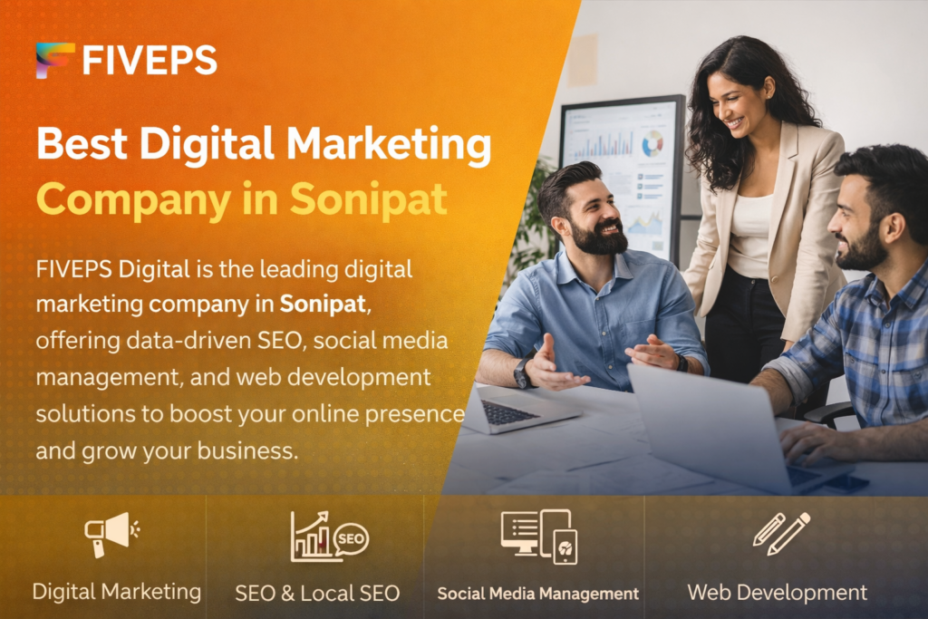 Best Digital Marketing Company in Sonipat – Fiveps Digital Pvt Ltd